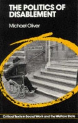 IZ ISTORIJE STUDIJA INVALIDNOSTI: Oliverova analiza onesposobljenosti